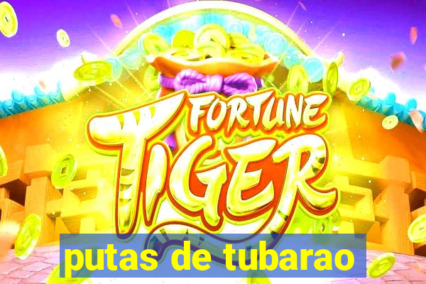 putas de tubarao